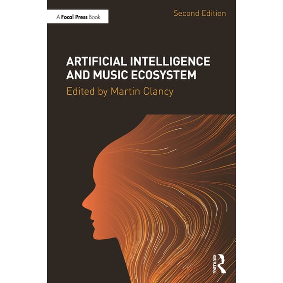 Artificial Intelligence and Music Ecosystem, (Paperback)