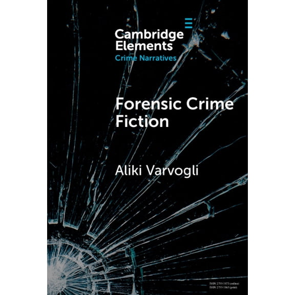 Elements in Crime Narratives Forensic Crime Fiction, (Hardcover)