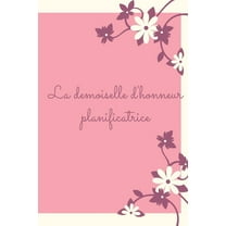 La demoiselle d'honneur planificatrice: Cadeau pour la demoiselle d'honneur pour les préparatifs du mariage et de l'enterrement de vie de garçon I Seras-tu ma demoiselle d'honneur ? I Planificateur po