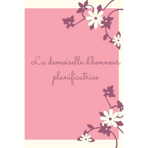 La demoiselle d'honneur planificatrice: Cadeau pour la demoiselle d'honneur pour les préparatifs du mariage et de l'enterrement de vie de garçon I Seras-tu ma demoiselle d'honneur ? I Planificateur po