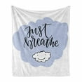 thumbnail image 1 of Just Breathe Soft Flannel Fleece Blanket, Calligraphic Motivation Words with a Hand Drawn Cloud Wellness Lifestyle, Cozy Plush for Indoor and Outdoor Use, 50" x 60", Pale Blue White, by Ambesonne, 1 of 6