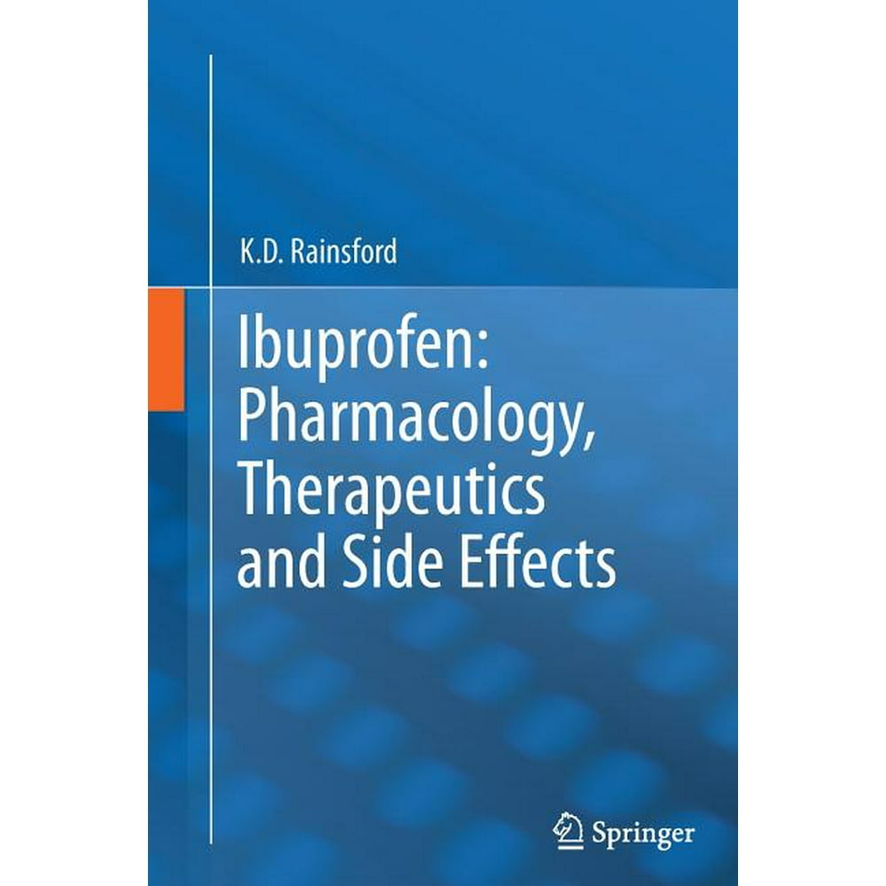 Ibuprofen Pharmacology, Therapeutics and Side Effects (Paperback