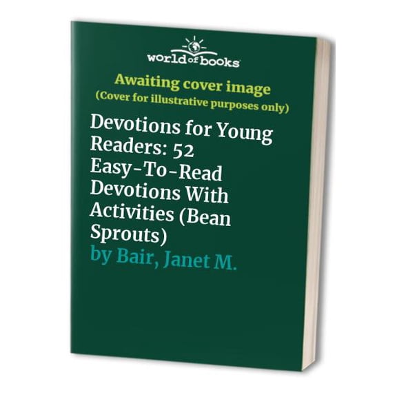 Pre-Owned Devotions for Young Readers: 52 Easy-To-Read Devotions With Activities (Bean Sprouts) (Paperback) 0784712689 9780784712689