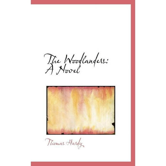 The Woodlanders (Hardcover)