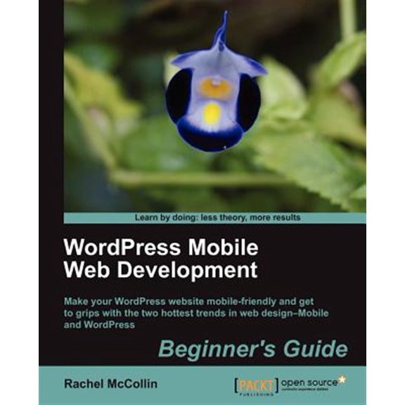 Pre-Owned Wordpress Mobile Web Development: Beginner's Guide (Paperback)