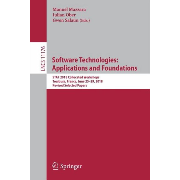 Software Technologies: Applications and Foundations: Staf 2018 Collocated Workshops, Toulouse, France, June 25-29, 2018,, (Paperback)