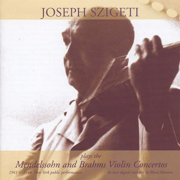 Joseph Szigeti - Szigeti Plays Mendelssohn & Brahms - Music & Performance - CD