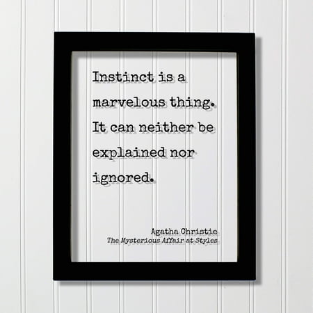 Agatha Christie - Floating Quote - Instinct is a marvelous thing. It can neither be explained nor ignored - The Mysterious Affair at Styles - Intuition