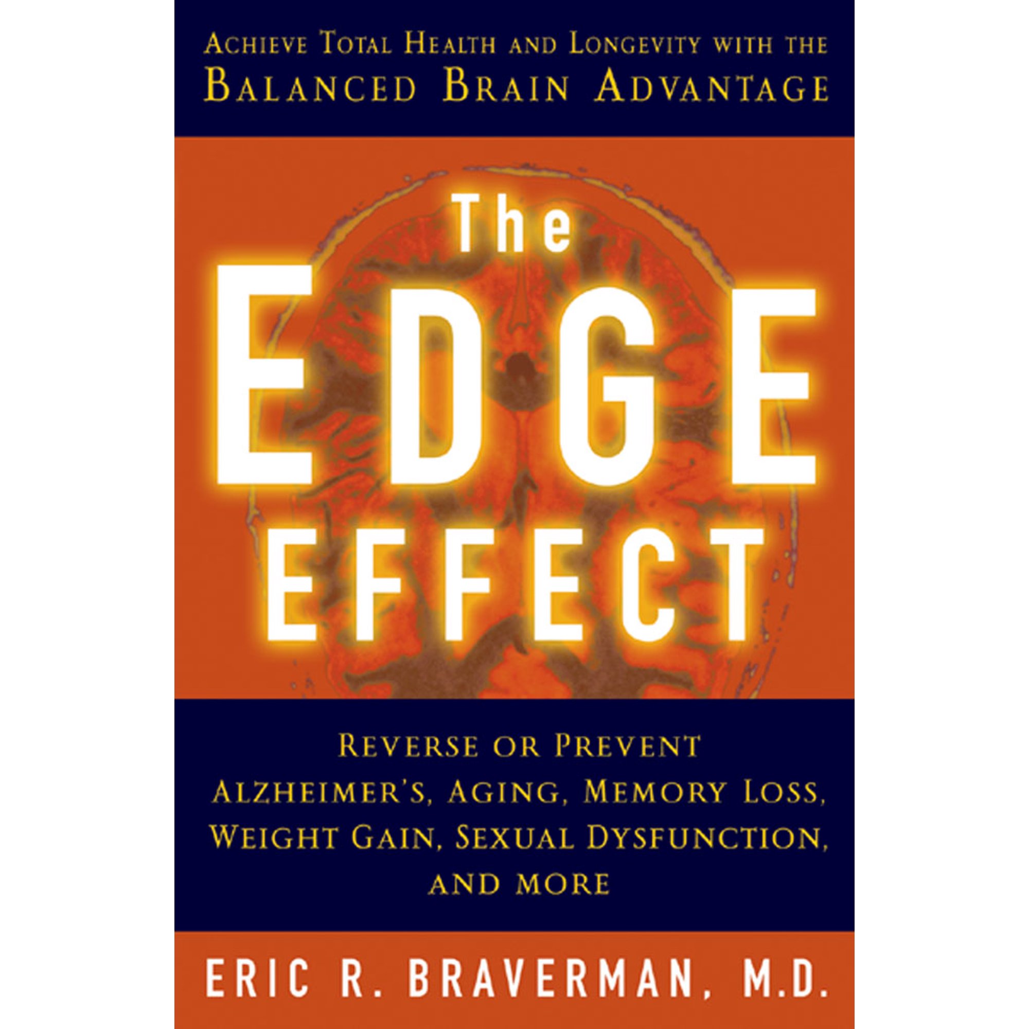 The Edge Effect: Achieve Total Health and Longevity With the Balanced Brain Advantage (Hardcover) 1402712057 9781402712050