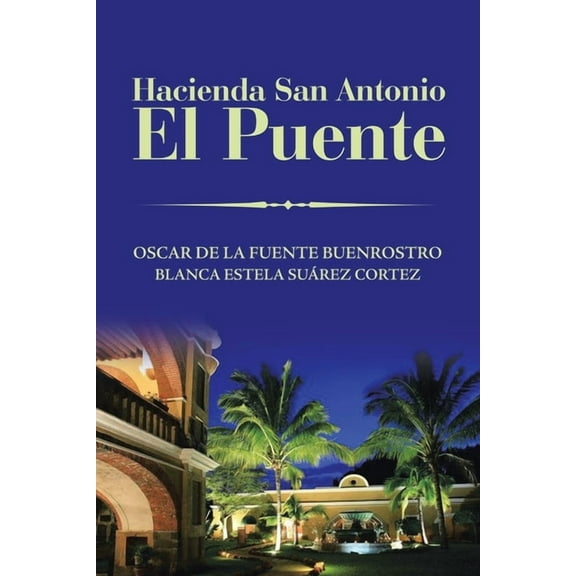Hacienda San Antonio El Puente