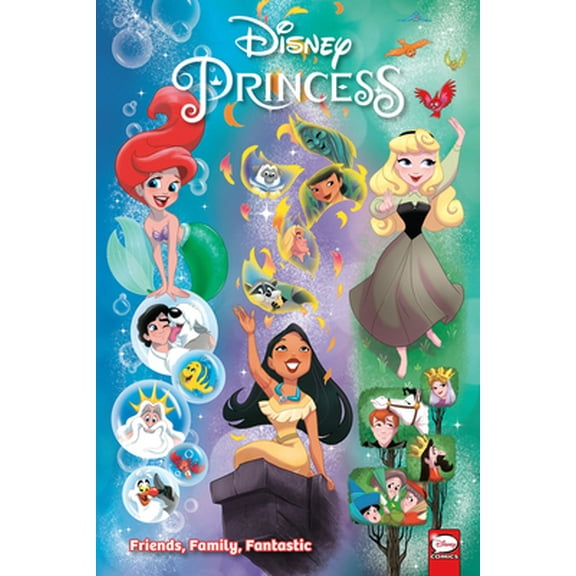 Pre-Owned Disney Princess: Friends, Family, Fantastic (Paperback) 1506716709 9781506716701