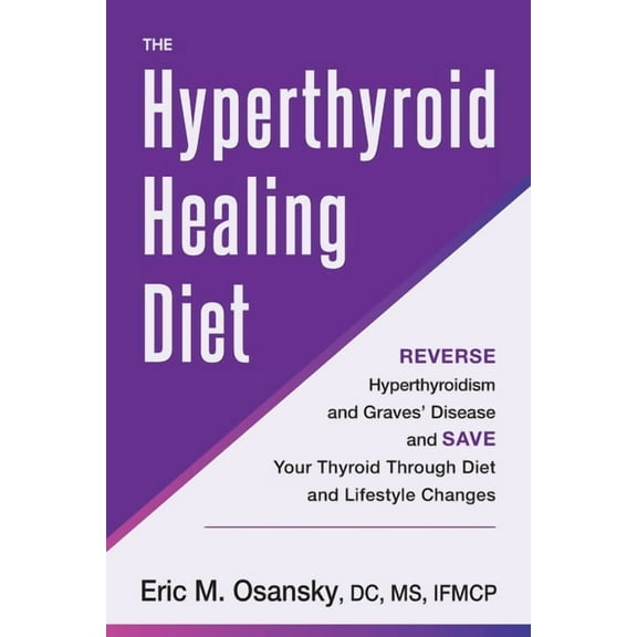 The Hyperthyroid Healing Diet (Paperback)