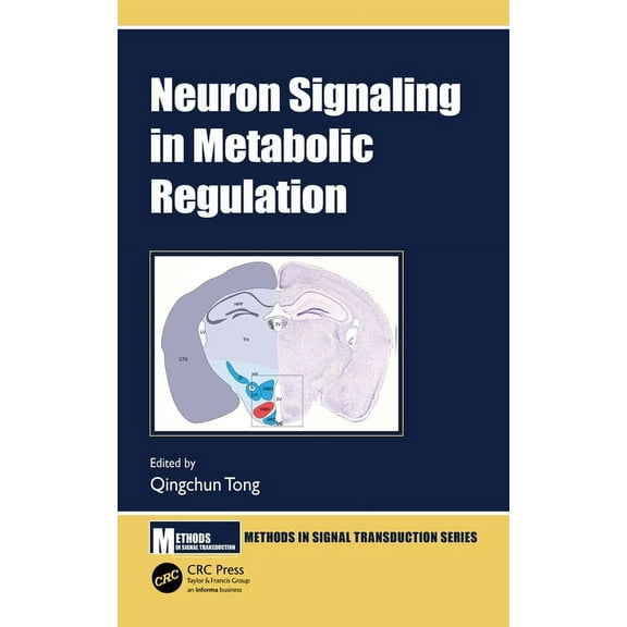 Methods in Signal Transduction Neuron Signaling in Metabolic Regulation, (Hardcover)