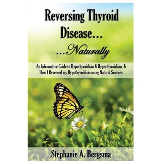 Reversing Thyroid Disease....naturally