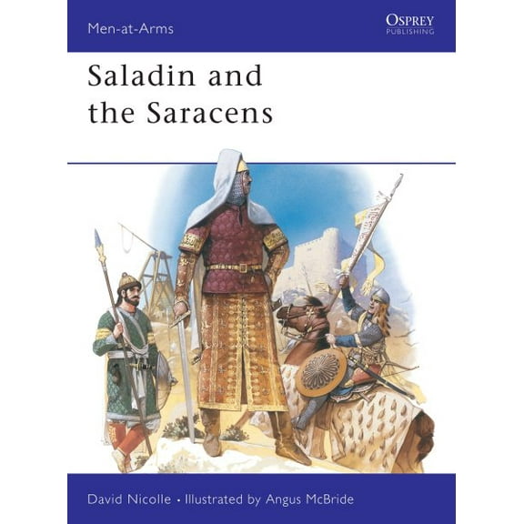 Men-at-Arms: Saladin and the Saracens (Series #171) (Paperback)