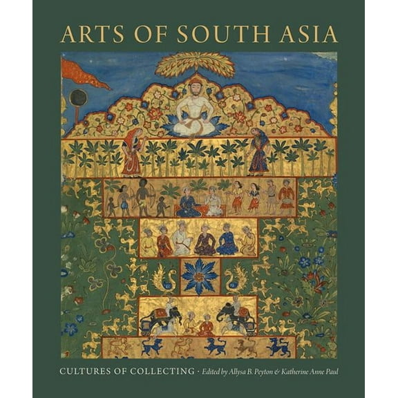 David A. Cofrin Asian Art Manuscript: Arts of South Asia: Cultures of Collecting (Hardcover)
