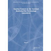 Reproductive Medicine and Assisted Repro Quality Control in the Assisted Reproductive Technology Laboratory, (Hardcover)