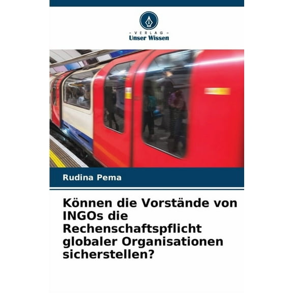 Können die Vorstände von INGOs die Rechenschaftspflicht globaler Organisationen sicherstellen?, (Paperback)