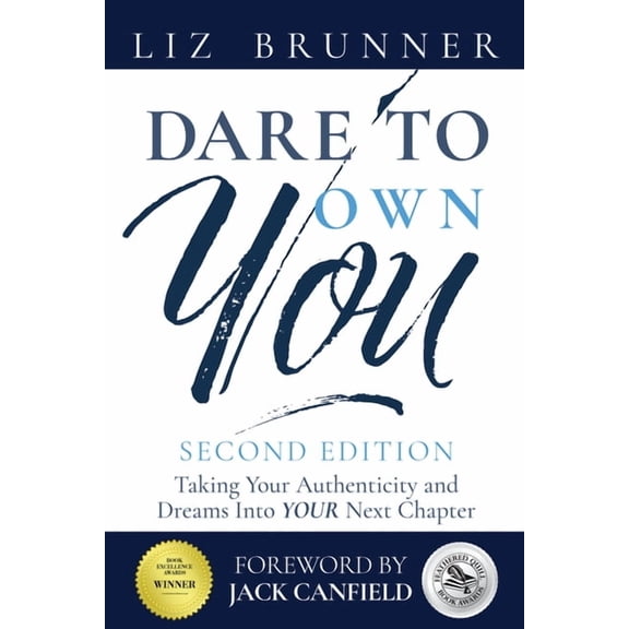 Dare to Own You: Taking Your Authenticity and Dreams Into Your Next Chapter, (Hardcover)