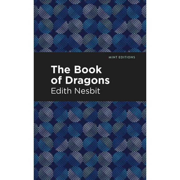 Mint Editions (the Children's Library) The Book of Dragons, (Paperback)