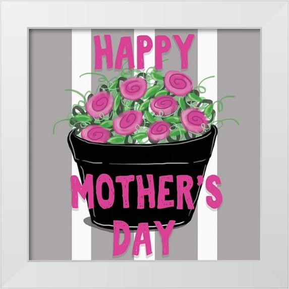 Seay, Anne 26x26 White Modern Wood Framed Museum Art Print Titled - Happy Mothers Day
