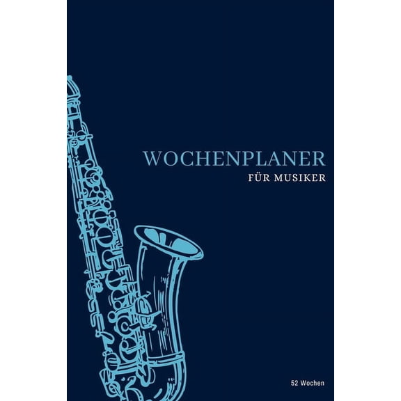 Wochenplaner für Musiker 52 Wochen: A5 6x9 Tagebuch I Wochenkalender I Jahresplaner I Jahreskalender I Terminplaner I für Musiker Musikliebhaber Sänger (Paperback)