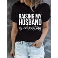 thumbnail image 1 of Camiseta con estampado "Criando a mi marido", manga corta, cuello redondo, informal, para verano y primavera, para mujer, para adultos, hombres, mujeres, adolescentes, jóvenes, deportiva, informal., 1 of 8