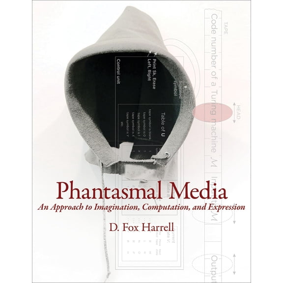 Pre-Owned Phantasmal Media: An Approach to Imagination, Computation, and Expression (Hardcover) 0262019337 9780262019330