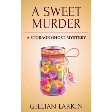 Storage Ghost Mysteries A Sweet Murder, Book 6, (Paperback)