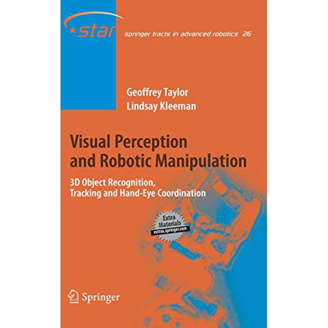 Perception Visuelle et Manipulation Robotique: Reconnaissance d'Objet 3D, Suivi et Coordination Main-il (Traces de Printemps en Robotique Avancée)