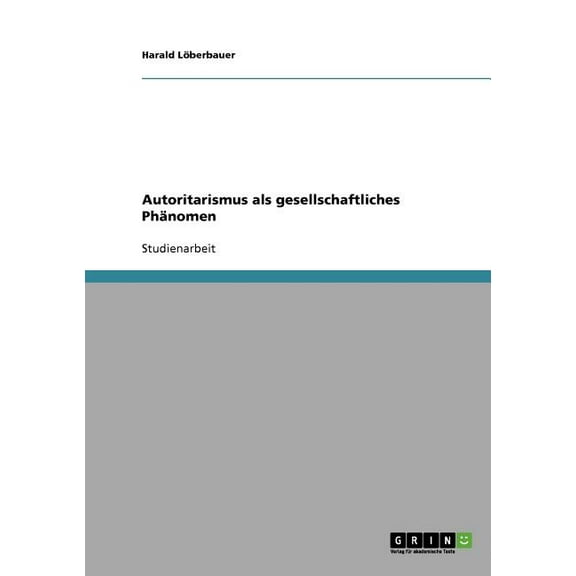 Autoritarismus Als Gesellschaftliches Phanomen