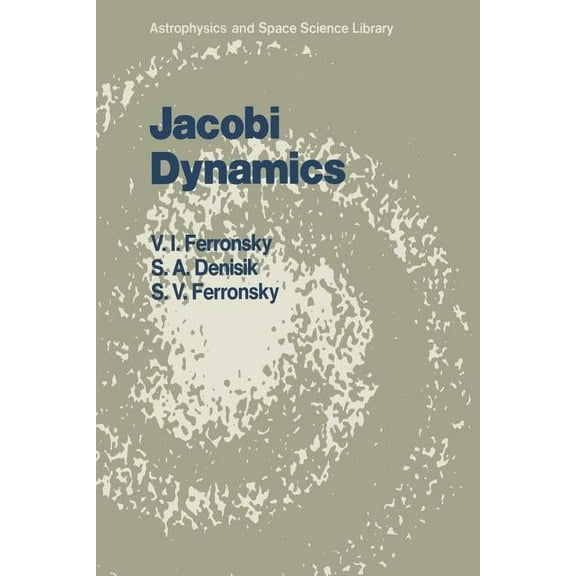 Jacobi Dynamics: Many-Body Problem in Integral Characteristics (1987) (Astrophysics and Space Science Library (Paperback) #130)