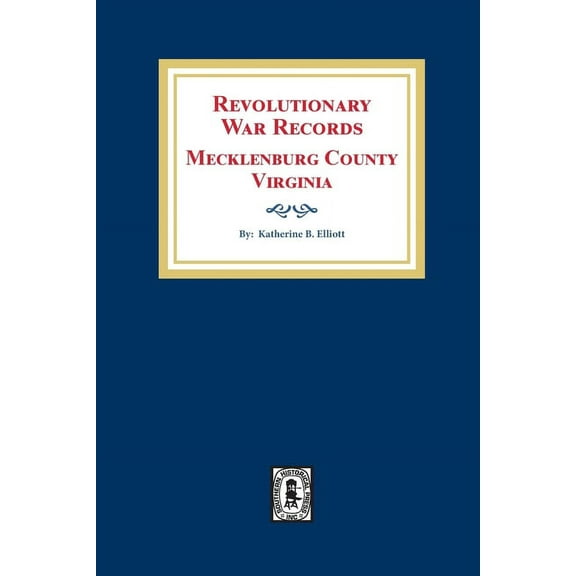Revolutionary War Records Mecklenburg County, Virginia (Paperback)