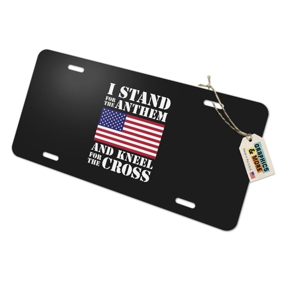 I Stand For The Flag Kneel Cross USA American Flag Patriotic Novelty Metal Vanity Tag License Plate