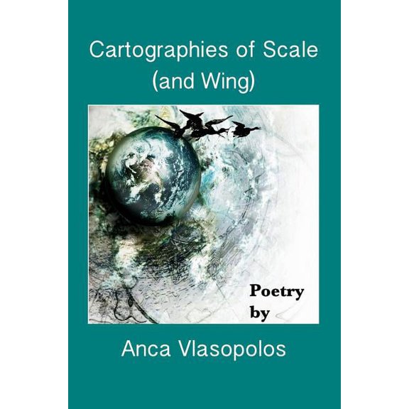 Cartographies of Scale (and Wing), (Paperback)