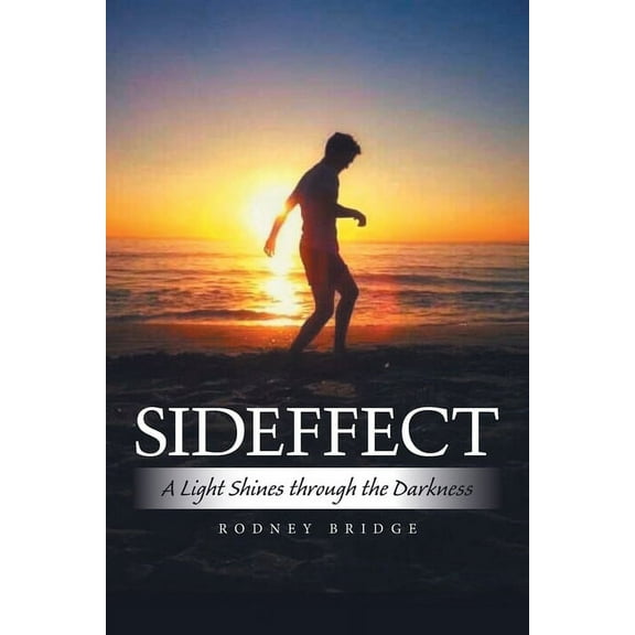 Sideffect: A Light Shines Through the Darkness, (Paperback)