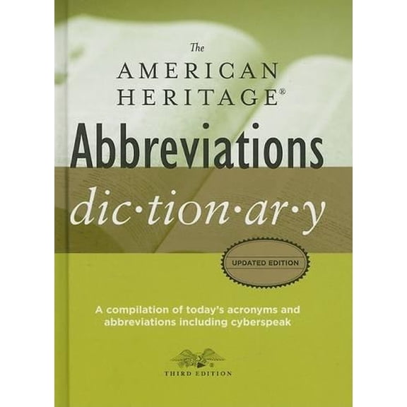 Pre-Owned American Heritage Books: The American Heritage Abbreviations Dictionary, Third Edition : A Compilation of Today's Acronyms and Abbreviations Including Cyberspeak (Edition 3) (Hardcover)