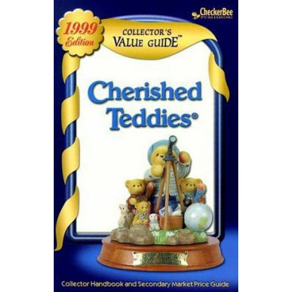 Pre-Owned Cherished Teddies: Collector's Value Guide: Secondary Market Price Guide & Collector Handbook (Paperback) 1888914513 9781888914511