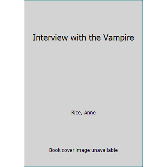 Pre-Owned Interview with the Vampire (Unknown) 034532899X 9780345328991