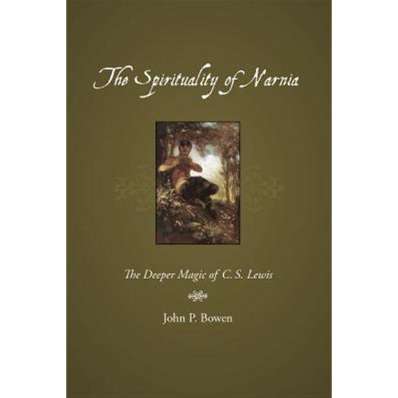 Pre-Owned The Spirituality of Narnia: The Deeper Magic of C.S. Lewis