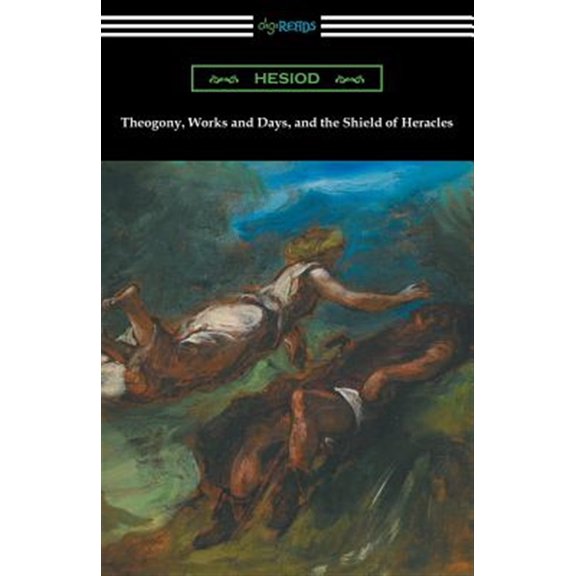 Pre-Owned Theogony, Works and Days, and the Shield of Heracles: (Translated by Hugh G. Evelyn-White) (Paperback)