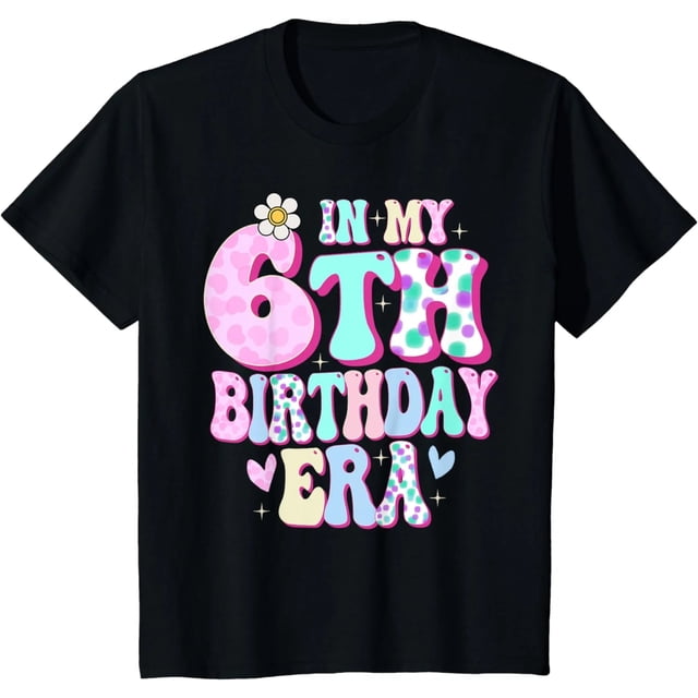 Camiseta de Cumpleaños para Niña 6 Años - Regalo para Fiesta "Era de Mi Sexto Cumpleaños"