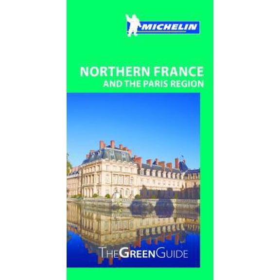 Pre-Owned Michelin Green Guide Northern France and the Paris Region (Green Guide/Michelin) (Paperback) 2067190385 9782067190382