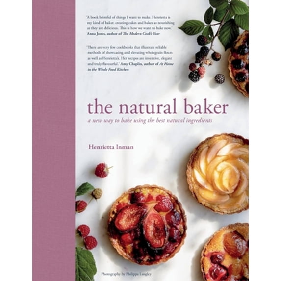 Pre-Owned The Natural Baker: A New Way to Bake Using the Best Natural Ingredients (Hardcover) 1911127306 9781911127307