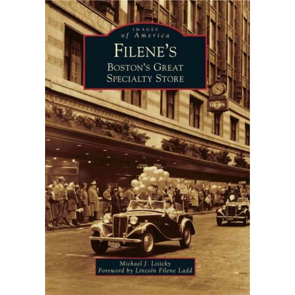 Images of America: Filene's: Boston's Great Specialty Store (Paperback)