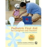 Pediatric First Aid for Caregivers and Teachers, Revised: First Edition (PedFACTS) [Paperback - Used]