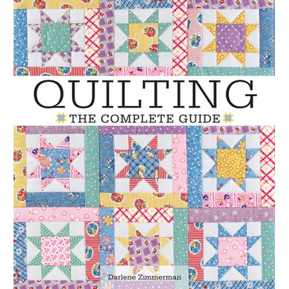 Pre-Owned Quilting The Complete Guide (Unknown) 089689410X 9780896894105