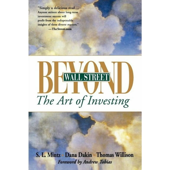 Beyond Wall Street: The Art of Investing, (Paperback)