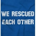 thumbnail image 2 of We Rescued Each Other Pet Lover Dog Tank Top T Shirts Men Women Brisco Brands L, 2 of 6