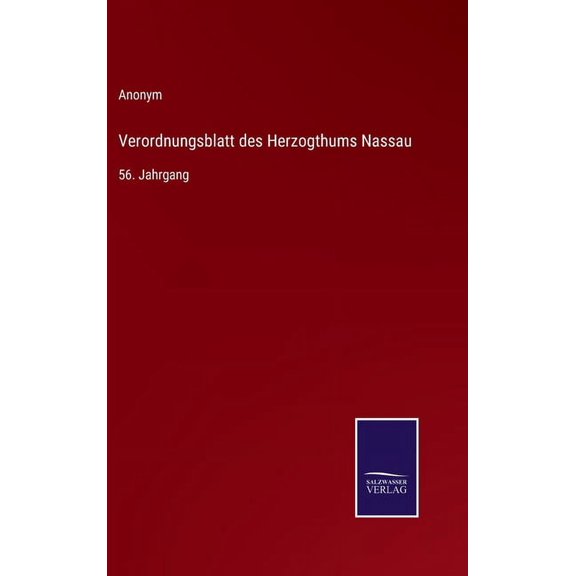 Verordnungsblatt des Herzogthums Nassau: 56. Jahrgang (Hardcover)